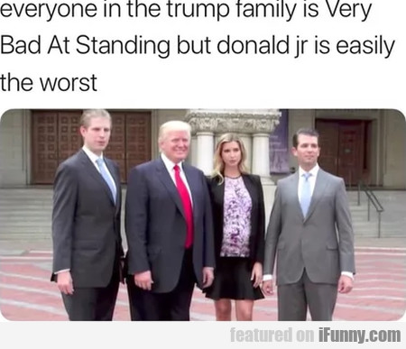 Everyone In The Trump Family Is Very Bad At…